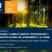Abierta la inscripción al seminario virtual “Bosques y Cambio Climático: Oportunidades y Desafíos de REDD+ en Latinoamérica y el Caribe” de FLACSO Argentina