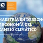 Abierta la inscripción a la Cohorte 2023/2024 de la Maestría en Derecho y Economía del Cambio Climático de FLACSO Argentina