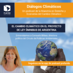 "Diálogos Climáticos" #1: El Cambio Climático en el Proyecto de Ley Ómnibus de Argentina.