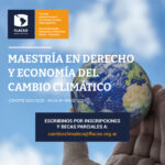 Abiertas las inscripciones para la Maestría en Derecho y Economía del Cambio Climático de FLACSO Argentina