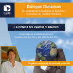 "Diálogos Climáticos" #3: Ciencia del Cambio Climático