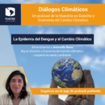 "Diálogos Climáticos" #4: Epidemia de Dengue y Cambio Climático