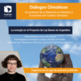 “Diálogos Climáticos” #6: La energía en el proyecto de Ley Bases de Argentina